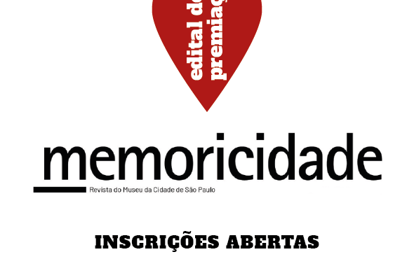 Imagem com fundo branco, com os logos da revista Memoricidade, Prefeitura de São Paulo e Museu da Cidade de São Paulo. Edital de Premiação com inscrições abertas.