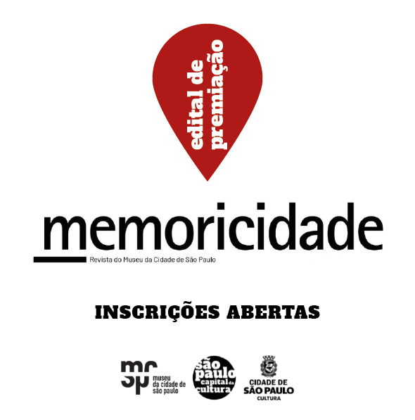 Imagem com fundo branco, com os logos da revista Memoricidade, Prefeitura de São Paulo e Museu da Cidade de São Paulo. Edital de Premiação com inscrições abertas.