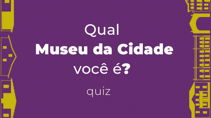 Imagem com fundo roxo, nas laterais ícones representando as unidades do museu e ao centro escrito:Qual museu da cidade é você?