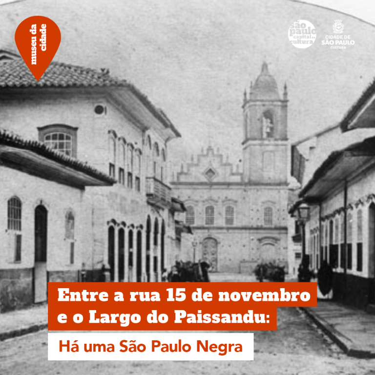 Entre a rua 15 de novembro e o Largo do Paissandu: Uma São Paulo Negra
